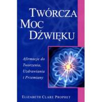 Twórcza Moc Dźwięku - Elizabeth Clare Elizabeth Clare Prophet